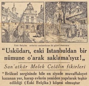 Melek
Celâl ile yapılan, “Üsküdar’ı, eski İstanbul’dan bir numune olarak
saklamalıyız!: San’atkâr Melek Celâl’in Fikirleri” başlıklı söyleşi, Tan
gazetesi, 19 Eylül 1936. Doğan Paksoy Koleksiyonu.