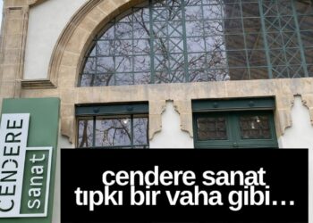 Cendere Sanat Tıpkı Bir Vaha Gibi