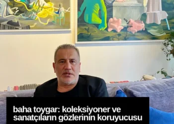 Baha Toygar: Koleksiyoner ve Sanatçıların Gözlerinin Koruyucusu