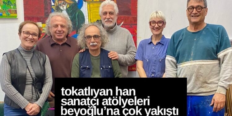 TOKATLIYAN HAN SANATÇI ATÖLYELERİ BEYOĞLU’NA ÇOK YAKIŞTI