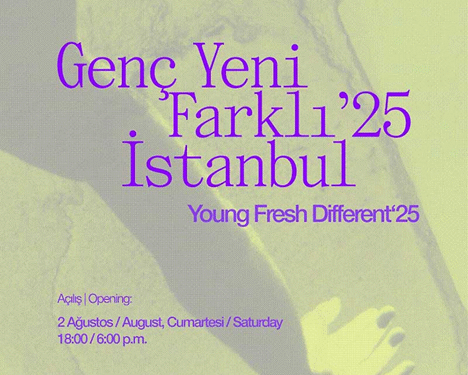 Zilberman İstanbul, Genç Yeni Farklı 2025, Sergi